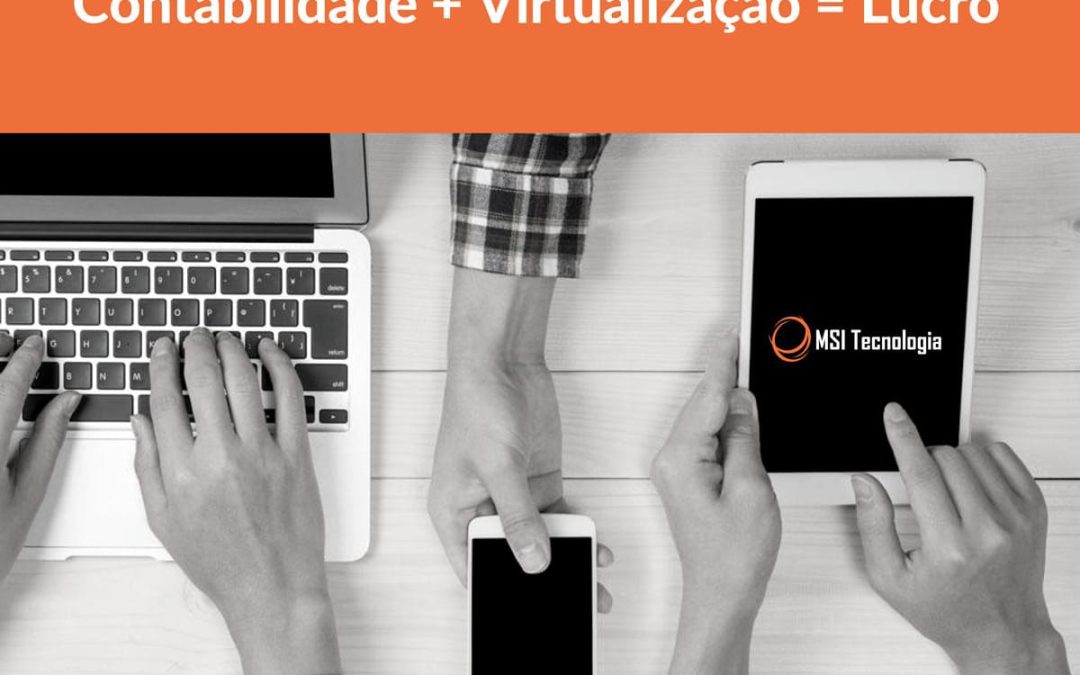 Como empresas de contabilidade podem lucrar com a virtualização?